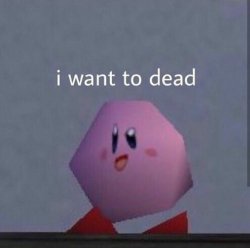 Kirby wants dead Meme Template