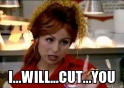 I will cut you Meme Template