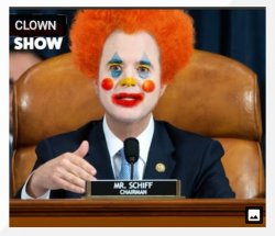 Shifty Schiff Clown Show Meme Template