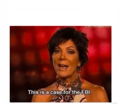 This is a case for the FBI Meme Template