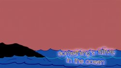 Something’s alive in the ocean Meme Template