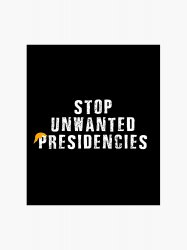 Stop unwanted presidencies Meme Template