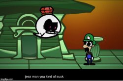 jeez man you kinda suck Meme Template