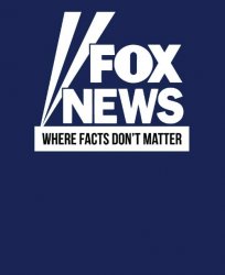 Fox News, where facts don't matter Meme Template