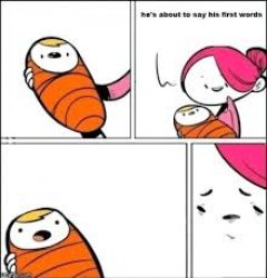He's about to say his first words Meme Template