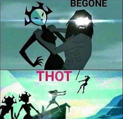 Begone, THOT Meme Template