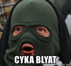 Cyka blyat Meme Template