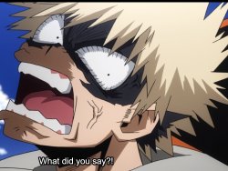 Bakugo's What did you say?! Meme Template