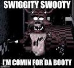 Foxy Swiggity swooty Meme Template