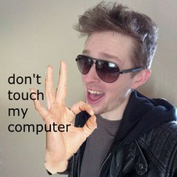 when someone tries to close your computer Meme Template