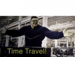 Time travel hulk Meme Template