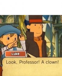 Look , professor a clown Meme Template
