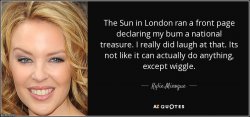 Kylie Minogue ass quote Meme Template