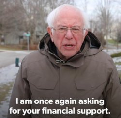 Bernie Sanders asking for your financial support Meme Template