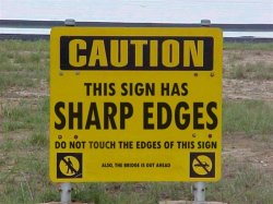 Caution this sign has Sharp Edges Meme Template