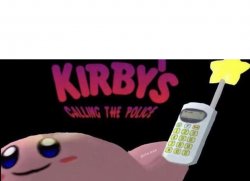 Kirby's calling the police Meme Template