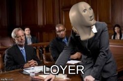 Meme Man Loyer Meme Template