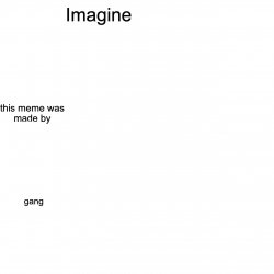 Imagine Meme Template