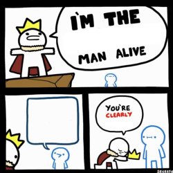 I'm the x man alive Meme Template