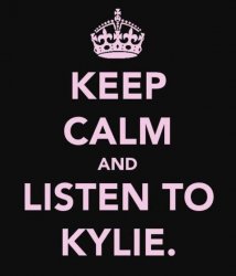 Keep calm and listen to Kylie Meme Template