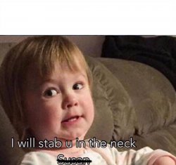 i will stab you in the neck Meme Template
