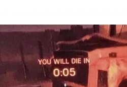 You will die Meme Template