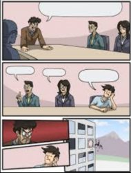 Boardroom Meeting Meme Template