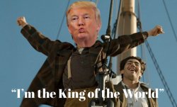 Trump is King of the World Meme Template
