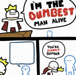 Dumbest man alive Meme Template