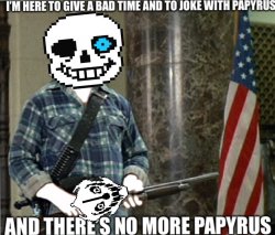 Give a bad time and joke with papyrus Meme Template