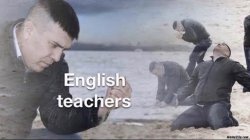 English teachers Meme Template