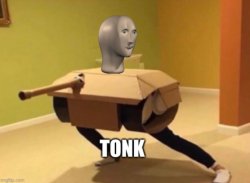 Tonk Meme Template