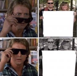 They live glasses Meme Template