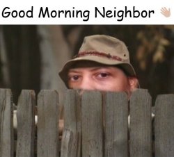 Tool Time Wilson Good Morning Neighbor Meme Template