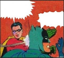 Robin slapping Batman Meme Template