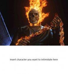Ghost Rider Wants To Teach X A Lesson Meme Template
