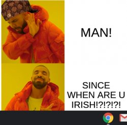 Irish much?!?! Meme Template