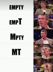 empty empt mpty mt Meme Template