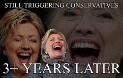 Hillary Clinton still triggering conservatives Meme Template
