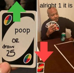 The poopies problem with uno Meme Template