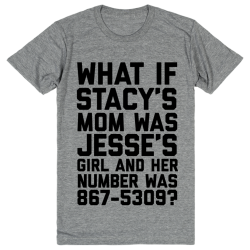 Stacy's Mom Jesse's Girl 867-5309 Meme Template