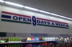 Open 9 days a week Meme Template