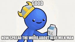 BLUE MILK MAN Meme Template