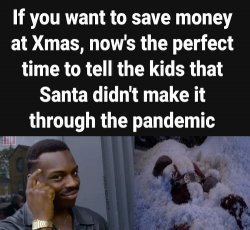 santa claus tell kids pandemic got him Meme Template