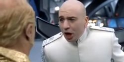 Dr evil how about no Meme Template