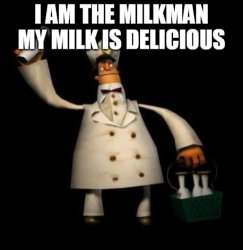 the milk man Meme Template