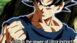 So this is the power of Ultra Instinct? Meme Template