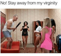 Stay away from my virginity Meme Template