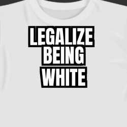 Legalize being white Meme Template