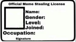 Meme stealing license Meme Template